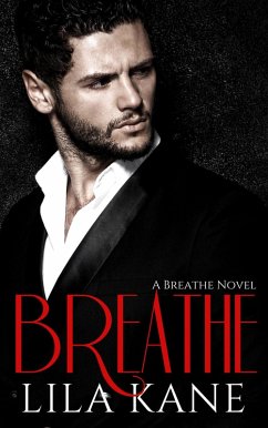 Breathe (The Breathe Series, #1) (eBook, ePUB) - Kane, Lila