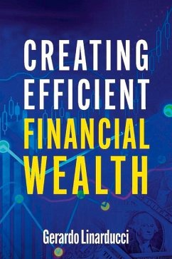 Creating Efficient Financial Wealth - Linarducci, Gerardo