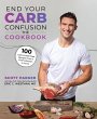 End Your Carb Confusion: The Cookbook - Bild 1