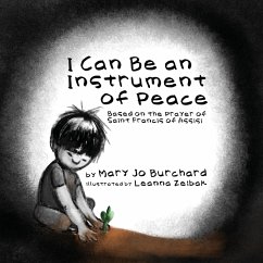 I Can Be an Instrument of Peace - Burchard, Mary Jo