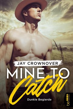 Mine to Catch - Dunkle Begierde - Crownover, Jay