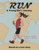 Run: A Young Girl's Journey: Based on a true story