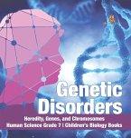 Genetic Disorders   Heredity, Genes, and Chromosomes   Human Science Grade 7   Children's Biology Books