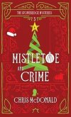 Mistletoe and Crime: A modern cosy mystery with a classic crime feel