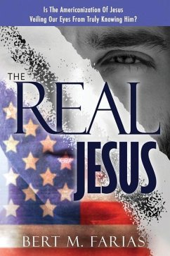 The Real Jesus - Farias, Bert M.