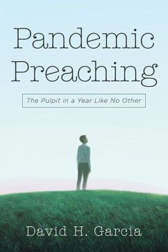 Pandemic Preaching - Garcia, David H