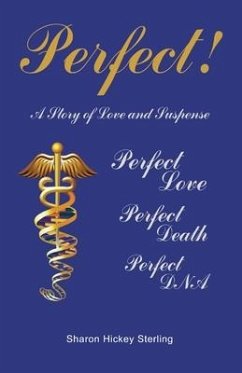 Perfect!: A Story of Love and Suspense - Hickey Sterling, Sharon