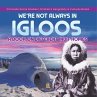 We're Not Always in Igloos - Bild 1
