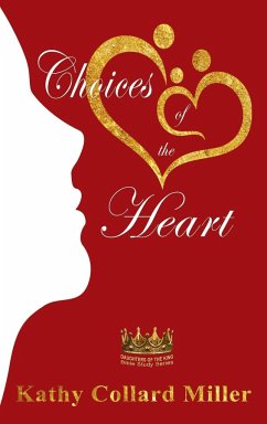 Choices of the Heart - Miller, Kathy Collard