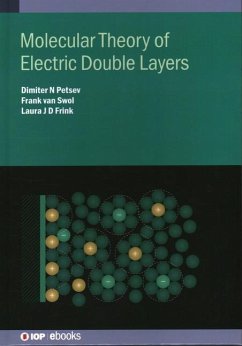 Molecular Theory of Electric Double Layers - Petsev, Dimiter N; Swol, Frank van; Frink, Laura J D