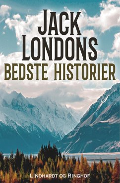 Jack Londons bedste historier - London, Jack