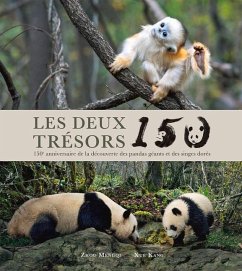 Les Deux Trésors 150: 150e Anniversaire de la Découverte Des Pandas Géants Et Des Singes Dorés - Xue, Kang; Zhou, Mengqi