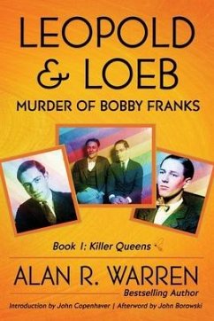 Leopold & Loeb: The Killing of Bobby Franks - Warren, Alan R.