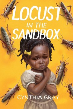 Locust in the Sandbox - Gray, Cynthia