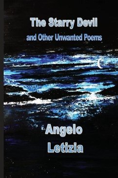 The Starry Devil and Other Unwanted Poems - Letizia, Angelo