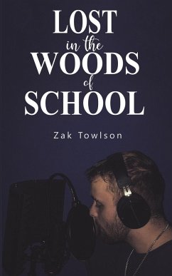 Lost in the Woods of School - Towlson, Zak