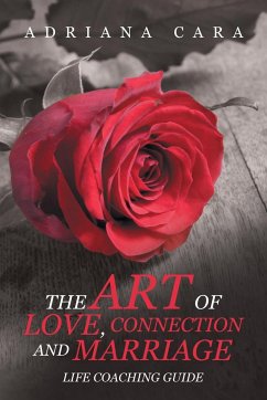 The Art of Love, Connection and Marriage - Cara, Adriana