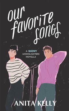 Our Favorite Songs: A Moonlighters novella - Kelly, Anita