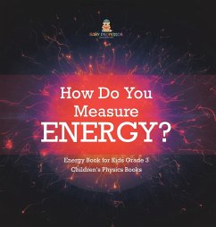 How Do You Measure Energy?   Energy Book for Kids Grade 3   Children's Physics Books - Baby