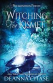 Witching For Kismet: A Paranormal Women's Fiction Novel