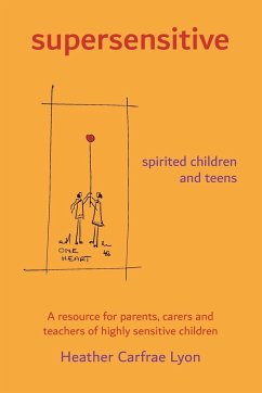 supersensitive spirited children and teens - Lyon, Heather Carfrae