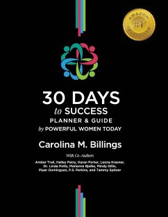 30 DAYS to SUCCESS PLANNER & GUIDE - Billings, Carolina M