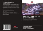 SYSTÈME COMPLEXE DE BIOPOLYMÈRES