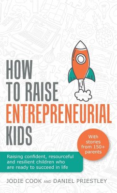 How To Raise Entrepreneurial Kids - Cook, Jodie; Priestley, Daniel