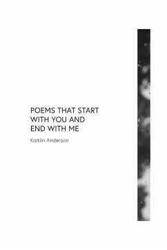 Poems That Start With You And End With Me - Anderson, Kaitlin