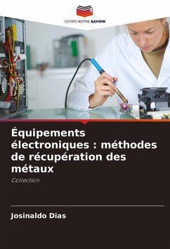 Équipements électroniques : méthodes de récupération des métaux - Dias, Josinaldo