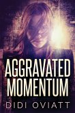 Aggravated Momentum