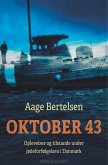 Oktober 43. Oplevelser og tilstande under jødeforfølgelsen i Danmark