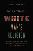 More Than a White Man's Religion