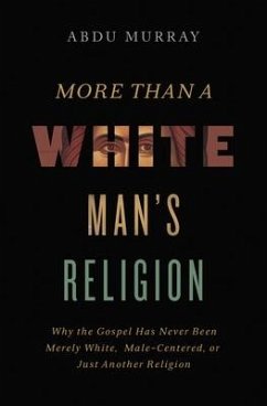 More Than a White Man's Religion - Murray, Abdu