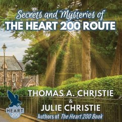 Secrets and Mysteries of the Heart 200 Route - Christie, Thomas A; Christie, Julie