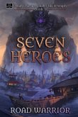 Seven Heroes - Book 3 of Main Character hides his Strength (A Dark Fantasy LitRPG Adventure)