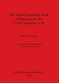 The East Carpathian Area of Romania in the V-XI Centuries A.D.