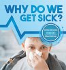 Why Do We Get Sick? Conditions That... - Bild 1