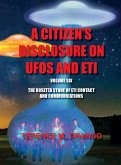 ACITIZEN'S DISCLOSURE ON UFOS AND ETI - VOLUME SIX - THE ROSETTA STONE OF ETI CONTACT AND COMMUNICATIONS