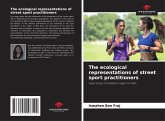 The ecological representations of street sport practitioners