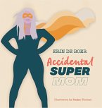 Accidental Super Mom