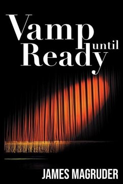 Vamp Until Ready - Magruder, James