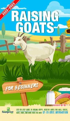 Raising Goats For Beginners 2022-202 - Footprint Press, Small