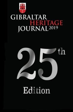 Gibraltar Heritage Journal No. 25: 25th Edition - Trust, Gibraltar Heritage
