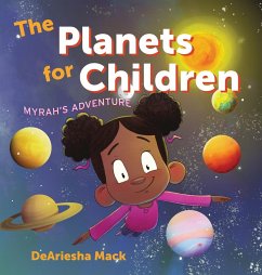 The Planets for Children (Myrah's Adventure) - Mack, Deariesha