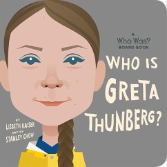 Who Is Greta Thunberg?: A Who Was? Board Book - Kaiser, Lisbeth; Who Hq