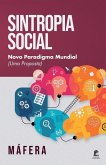Sintropia Social - Novo Paradigma Mundial (Uma Proposta)