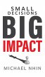 Small Decisions Big Impact - Bild 1