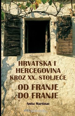 Hrvatska i Hercegovina tijekom XX. stolje¿a - Martinac, Anita