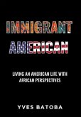 Immigrant American Immigrant American